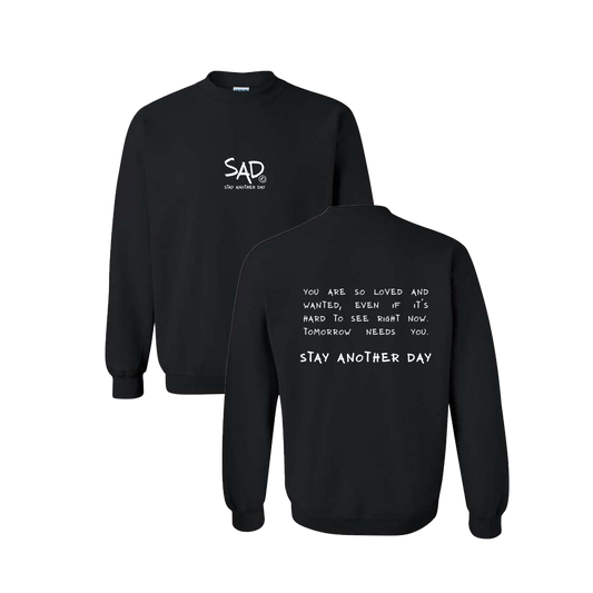 Stay Another Day Message Screen Printed Black Crewneck - Mental Health Awareness Clothing