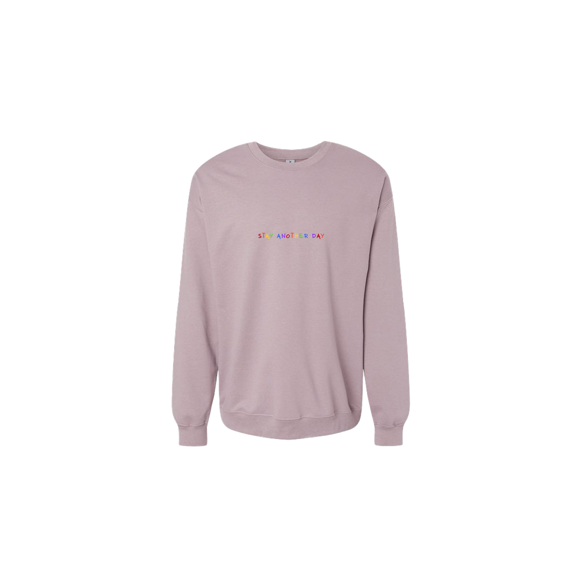 Stay Another Day Rainbow Embroidered Mauve Crewneck - Mental Health Awareness Clothing