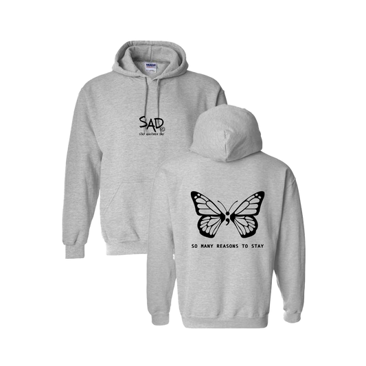So Many Reasons To Stay Butterfly Screen Printed Grey Hoodie - Mental Health Awareness Clothing