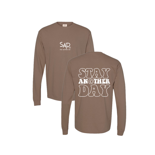 Stay Another Day Bubble Screen Printed Brown Long Sleeve -   Mental Health Awareness Clothing