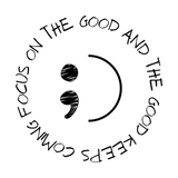 Focus On The Good And The Good Keeps Coming Embroidered