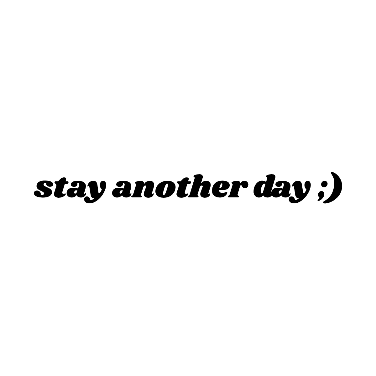 Stay Another Day Embroidered