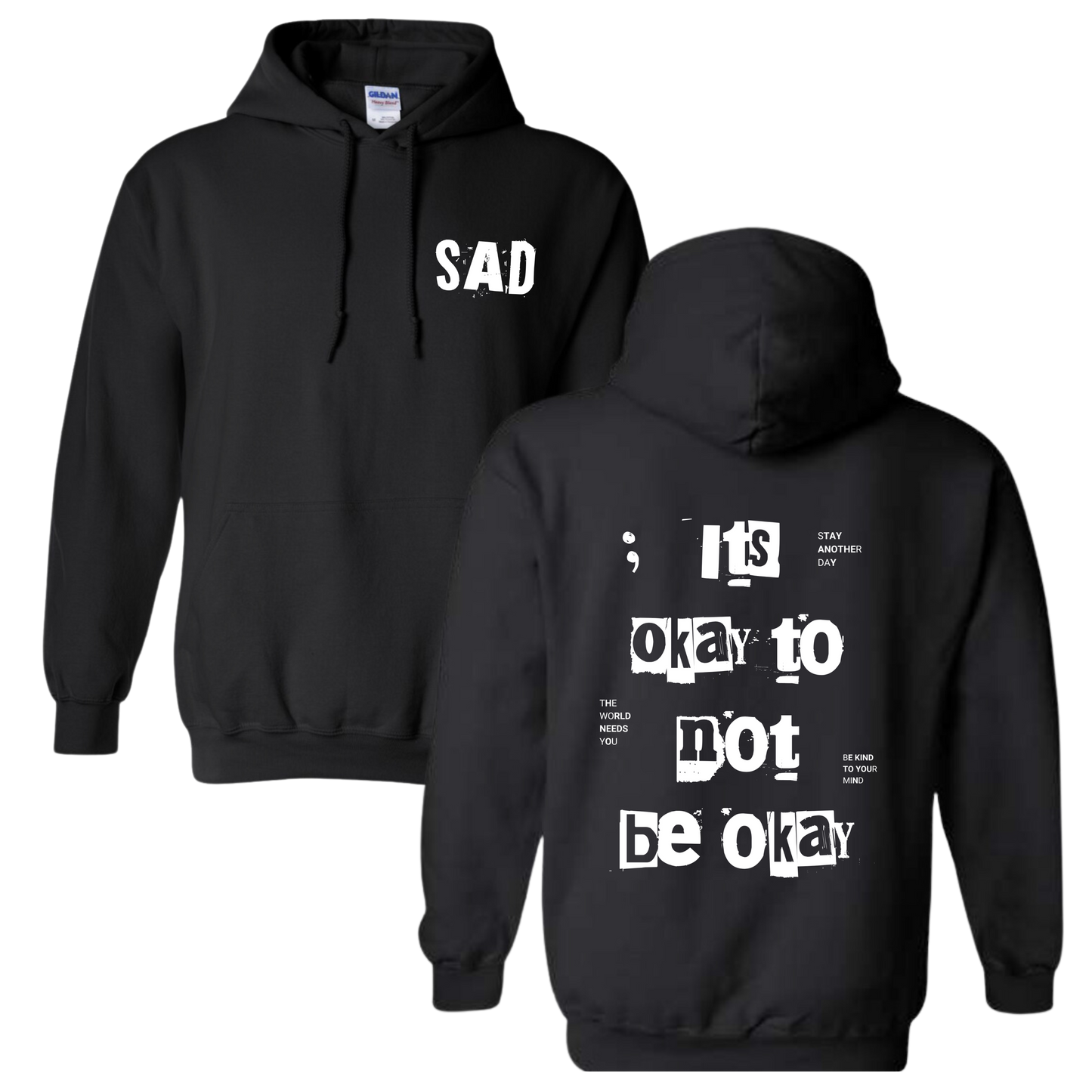 Stay Another Day It's Okay to Not Be Okay Printed Black Hoodie Sweatshirt