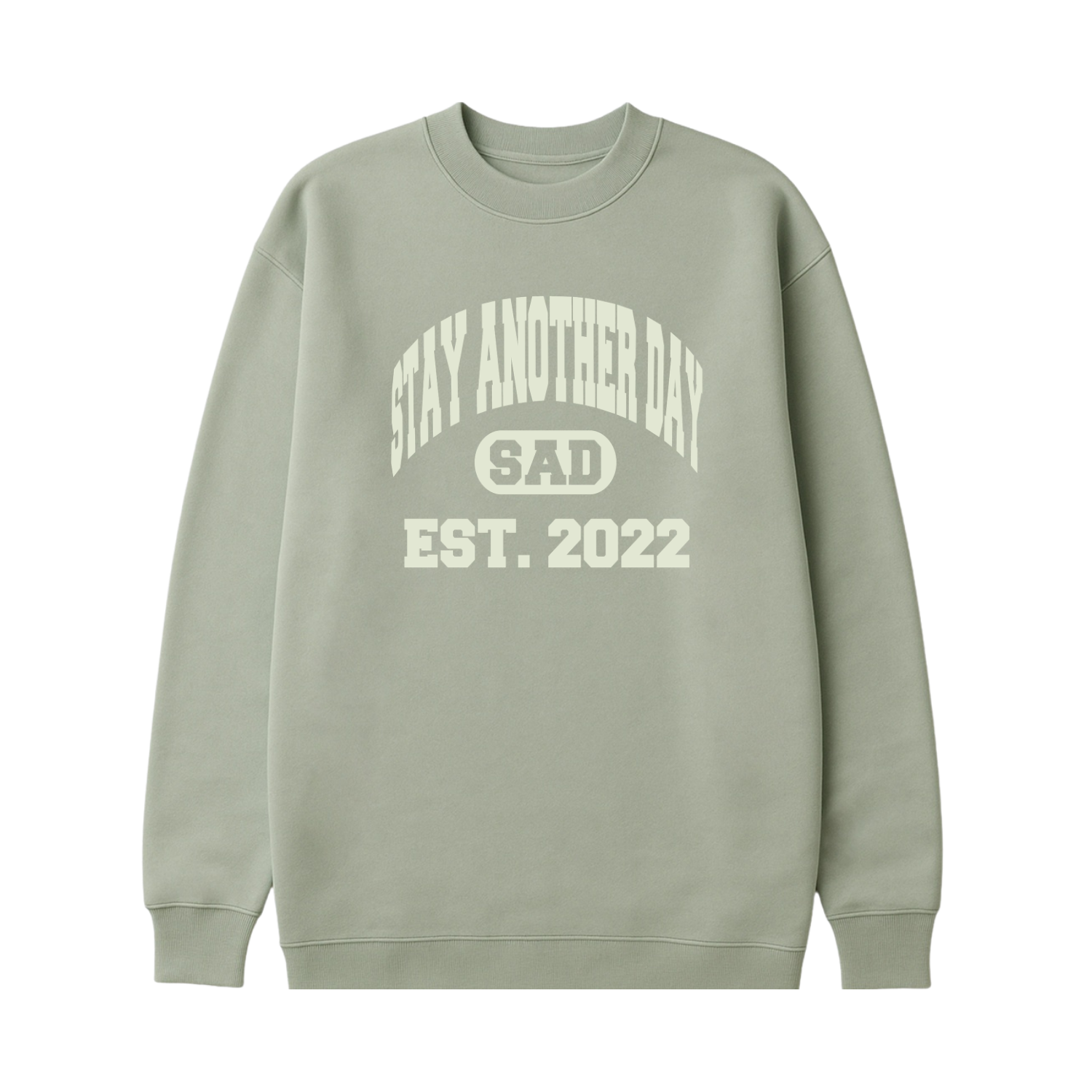 Stay Another Day Premium Collegiate Crewneck