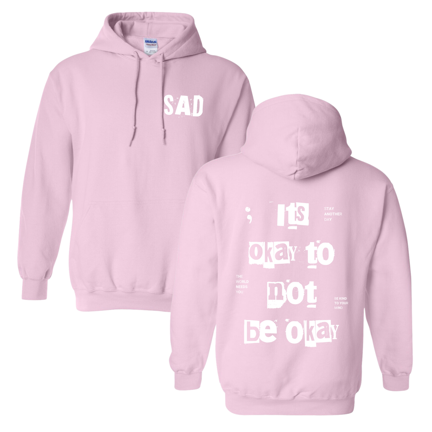 Stay Another Day It's Okay to Not Be Okay Printed Pink Hoodie Sweatshirt