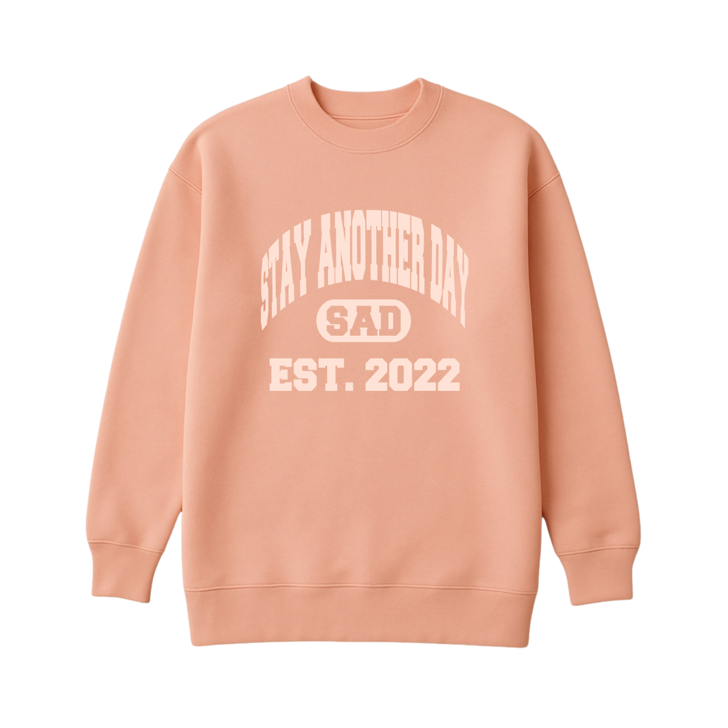 Stay Another Day Premium Collegiate Crewneck