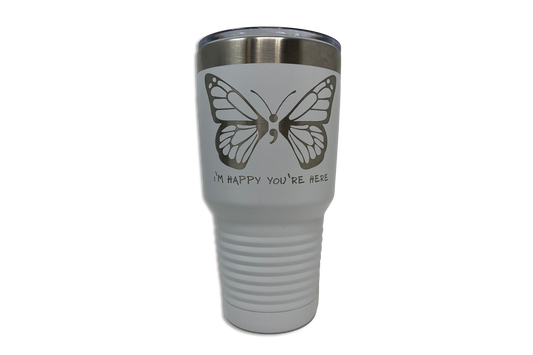 30oz I'm Happy You're Here with Butterflies Engraved Tumbler