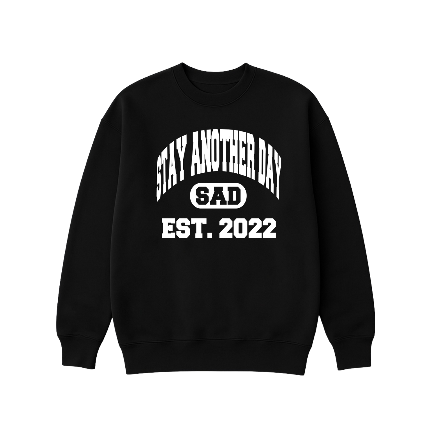 Stay Another Day Premium Collegiate Crewneck