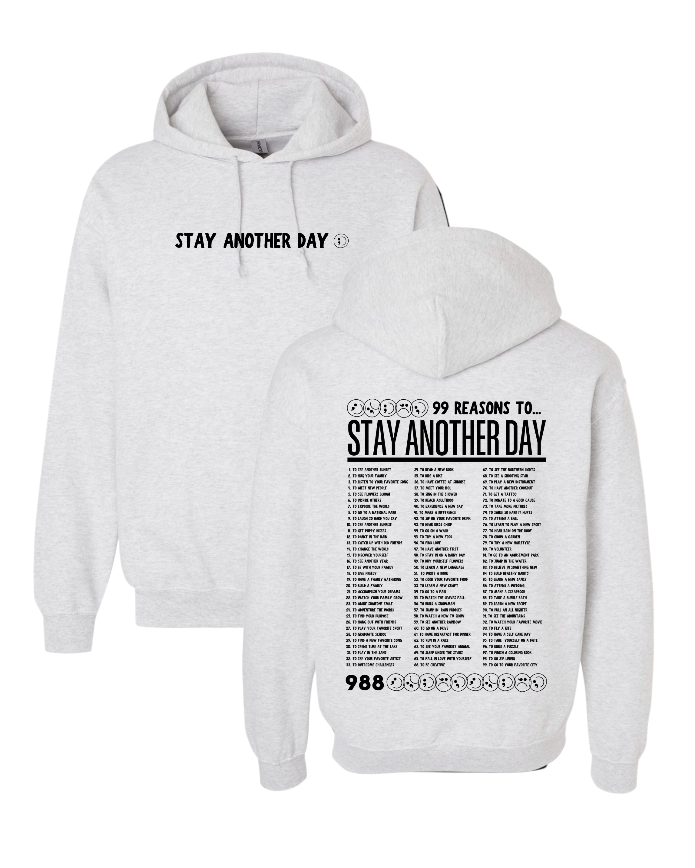 99 Reasons to Stay Another Day Hoodie