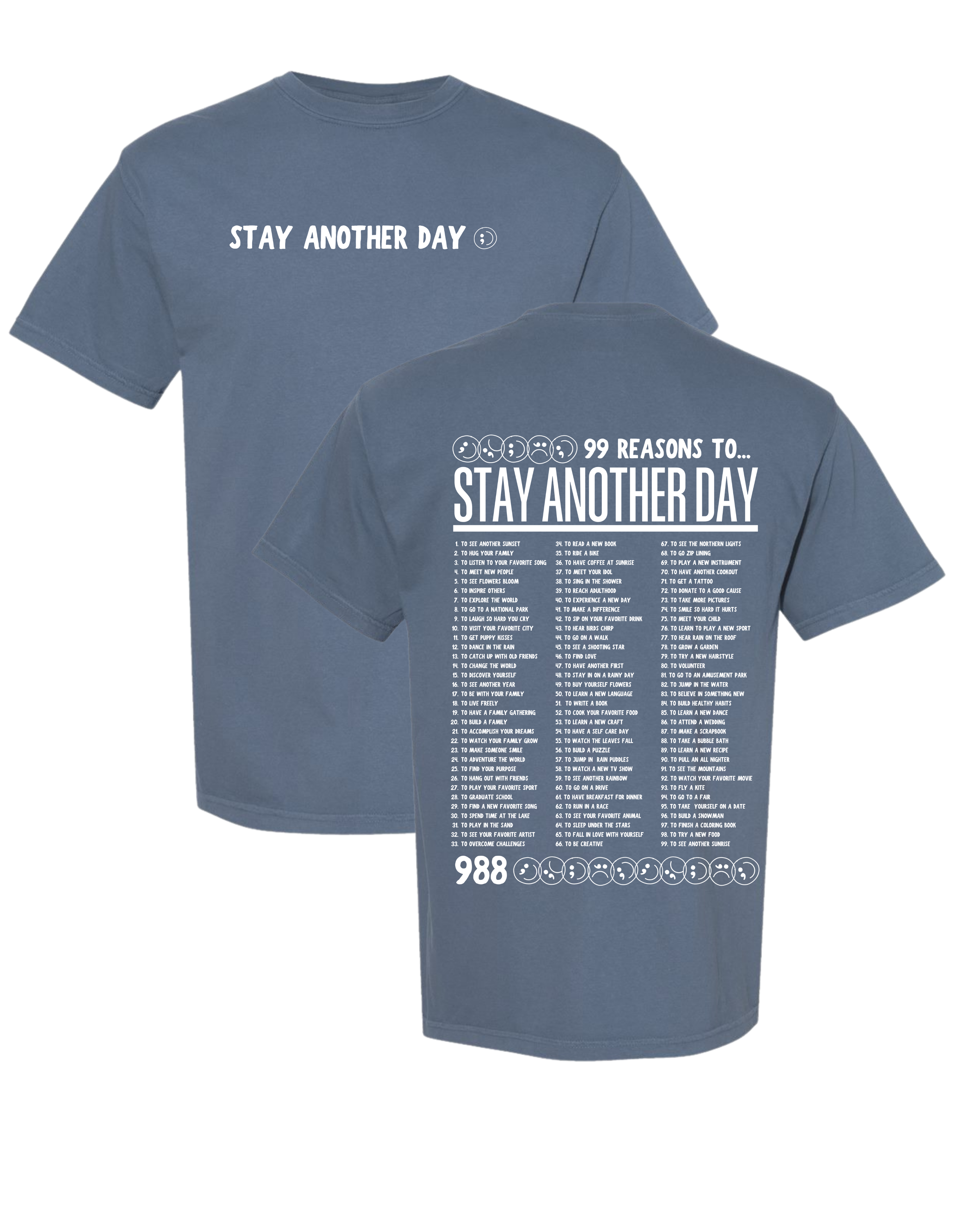 99 Reasons to Stay Another Day T-Shirt