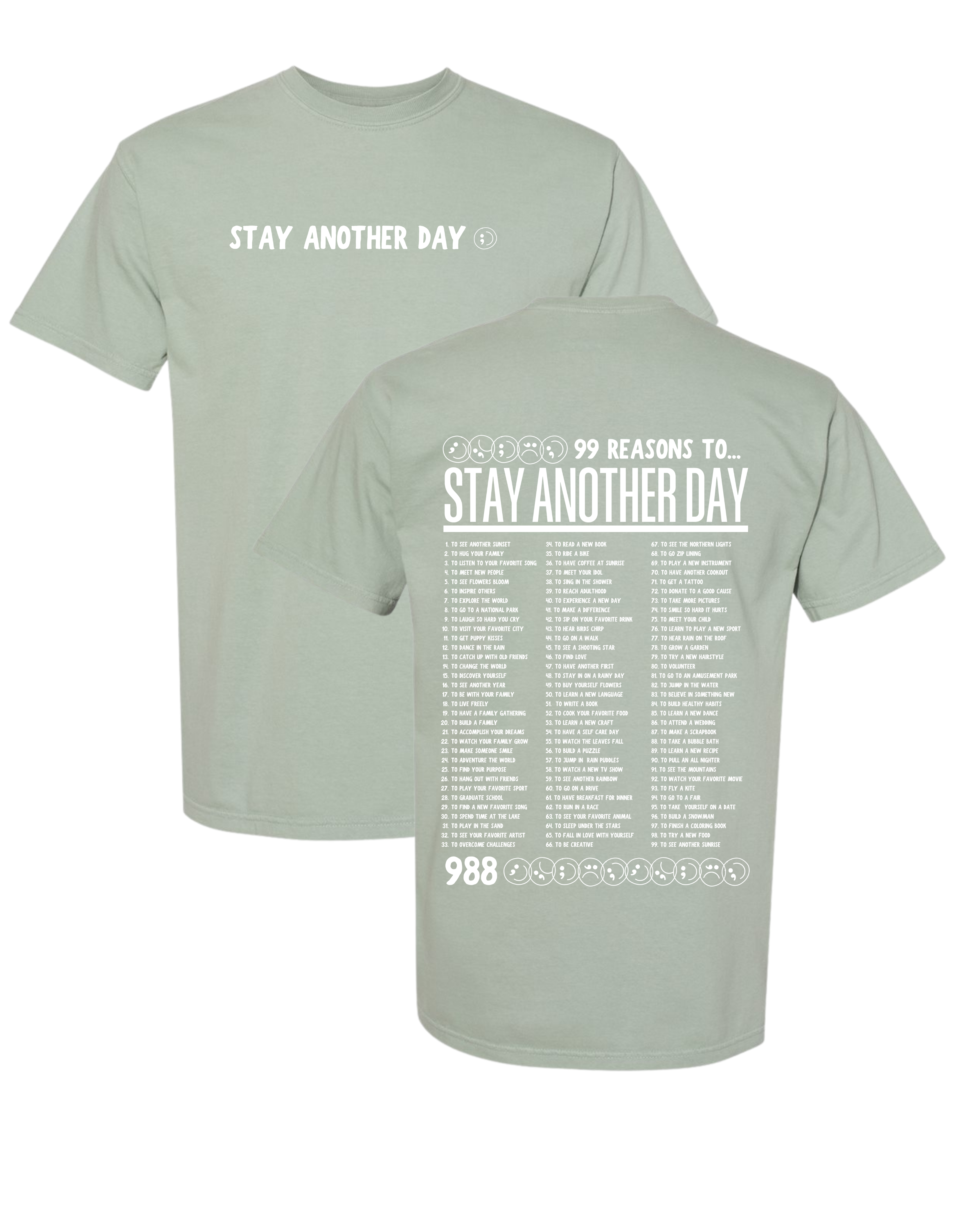 99 Reasons to Stay Another Day T-Shirt