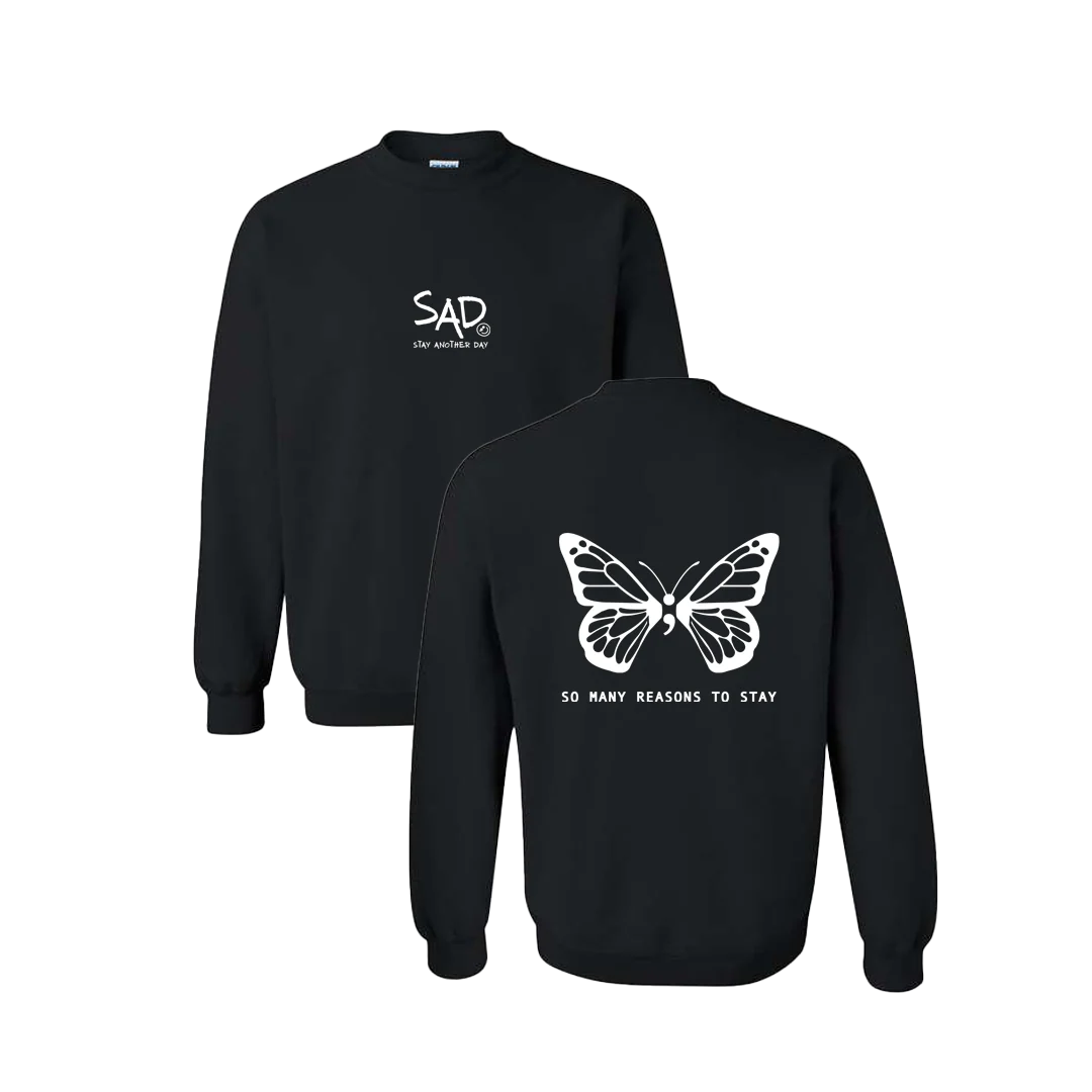So Many Reasons To Stay Butterfly Screen Printed Crewneck
