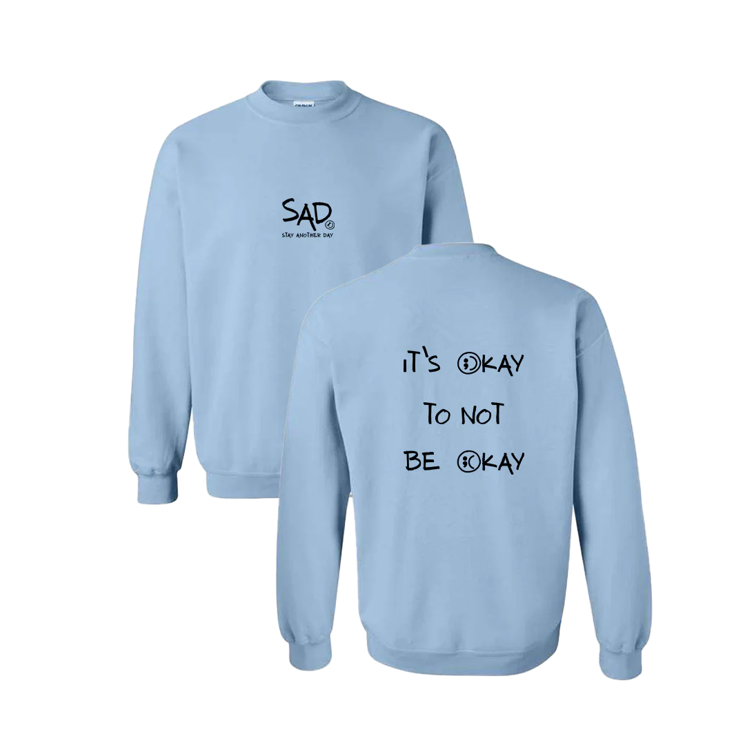 It's Okay To Not Be Okay Screen Printed Crewneck