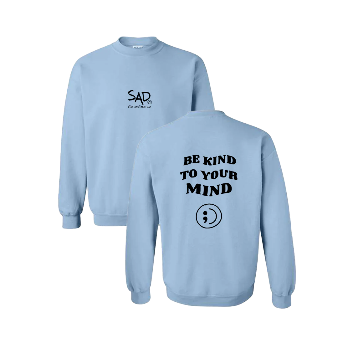 Be Kind To Your Mind Screen Printed Crewneck