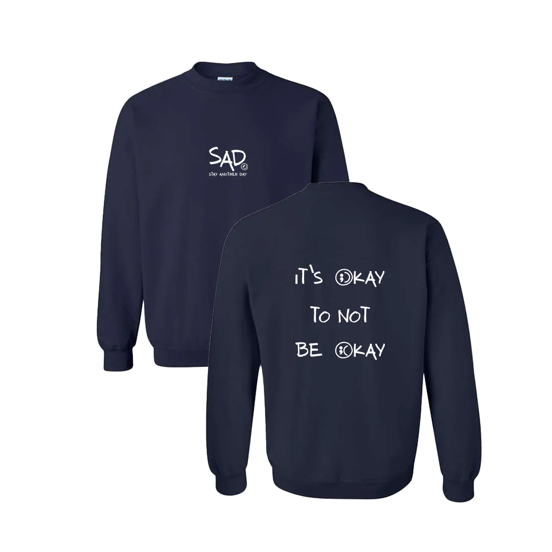It's Okay To Not Be Okay Screen Printed Crewneck