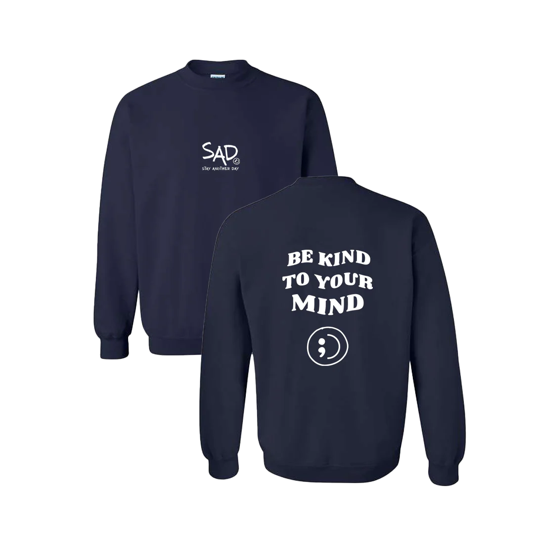 Be Kind To Your Mind Screen Printed Crewneck