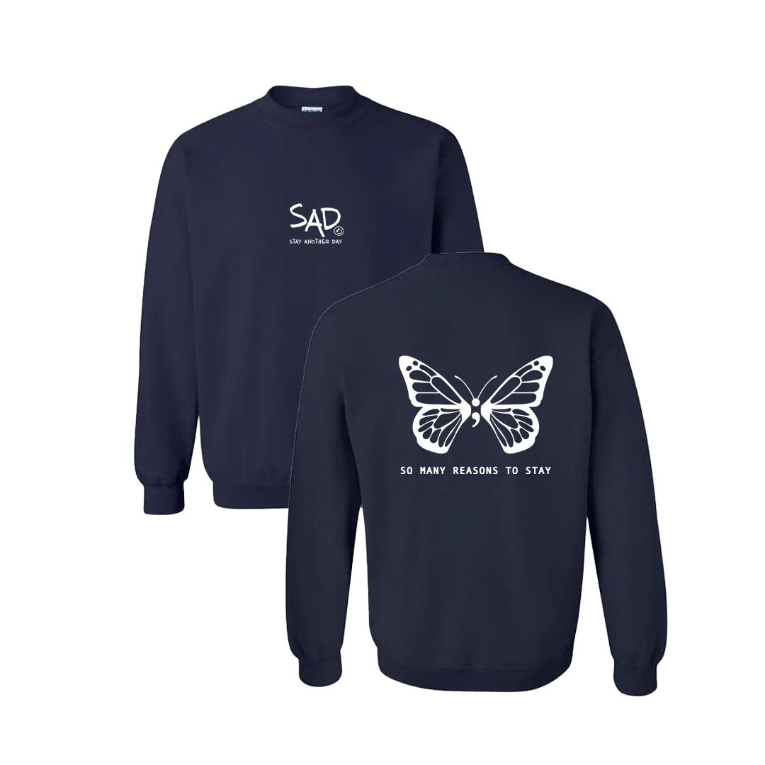 So Many Reasons To Stay Butterfly Screen Printed Crewneck