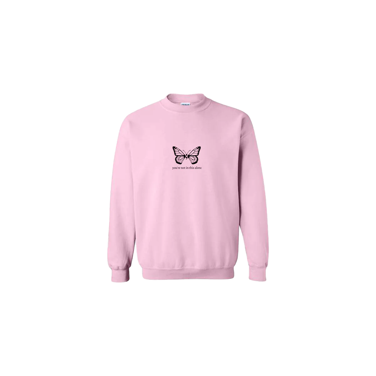 You're Not In This Alone Butterfly Embroidered Crewneck