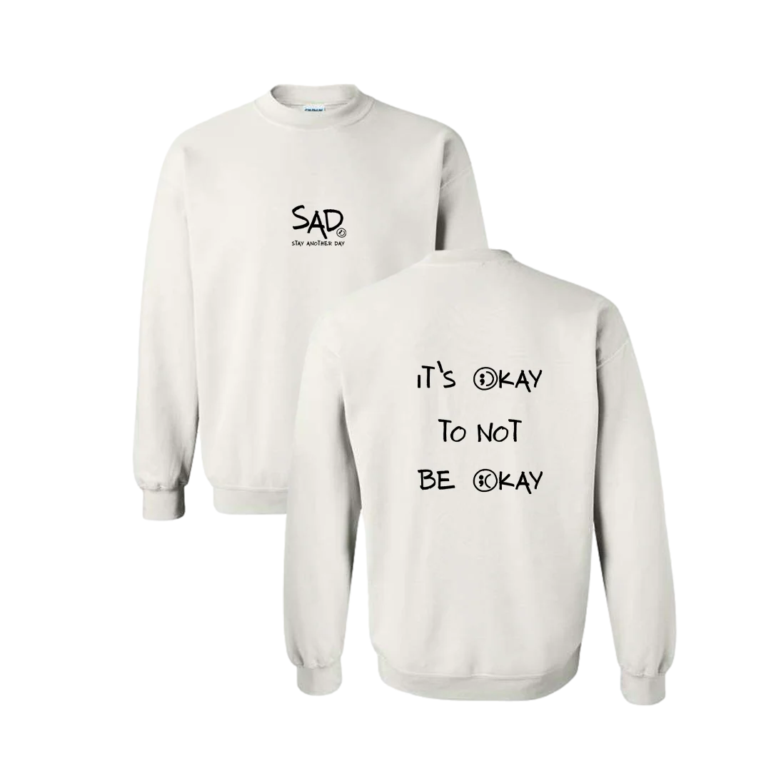 It's Okay To Not Be Okay Screen Printed Crewneck