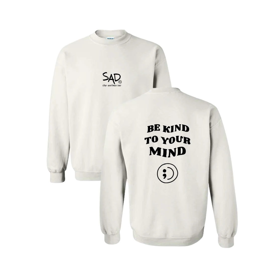 Be Kind To Your Mind Screen Printed Crewneck