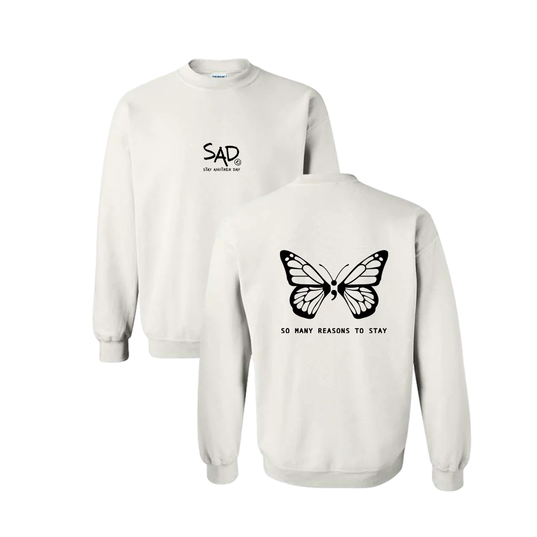So Many Reasons To Stay Butterfly Screen Printed Crewneck
