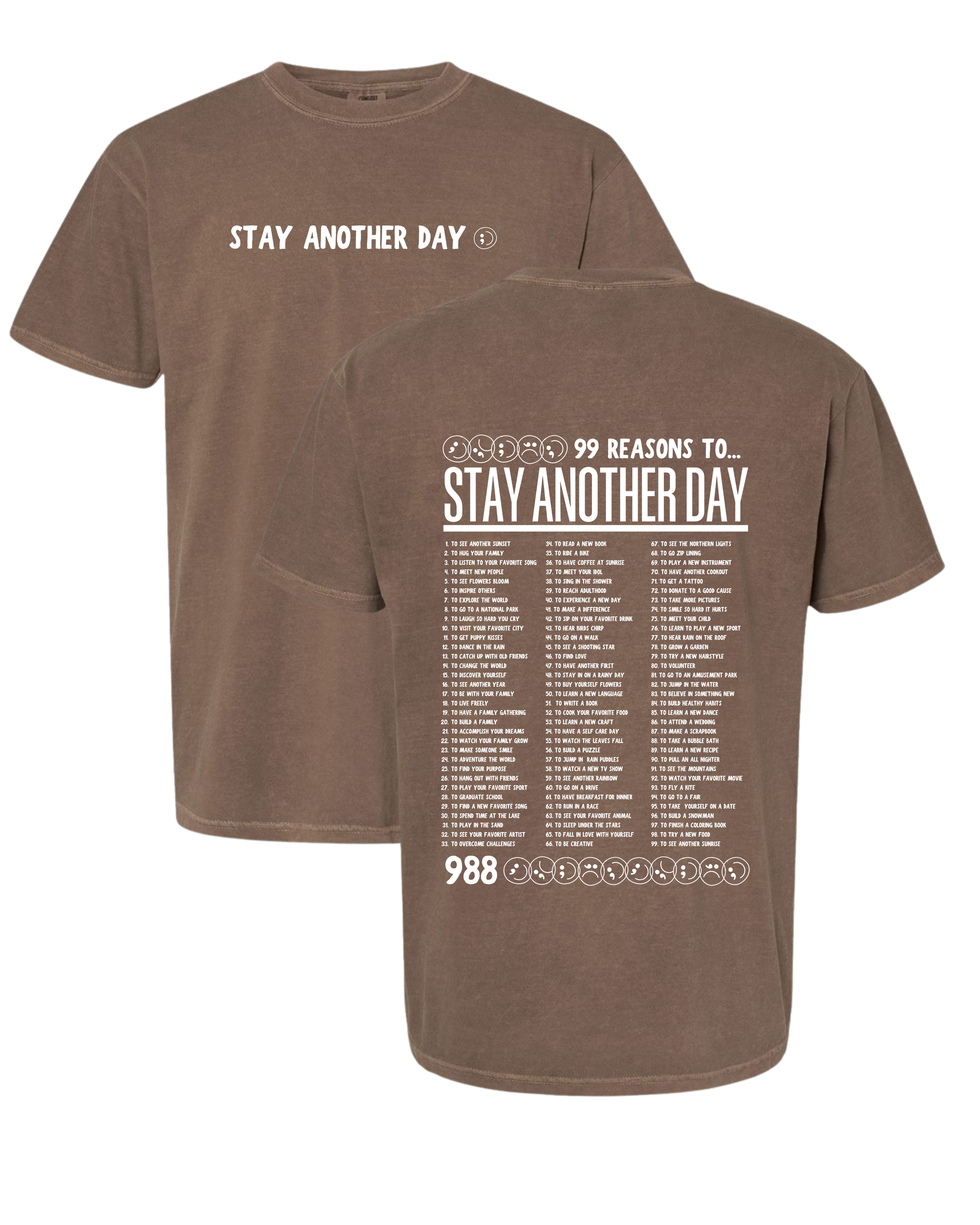99 Reasons to Stay Another Day T-Shirt