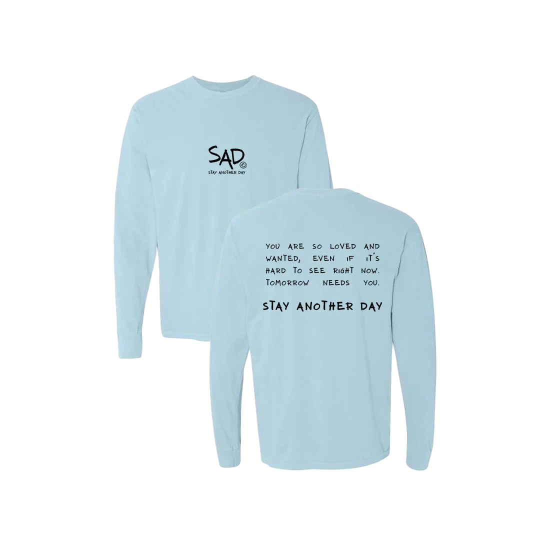 Stay Another Day Message Screen Printed Long Sleeve
