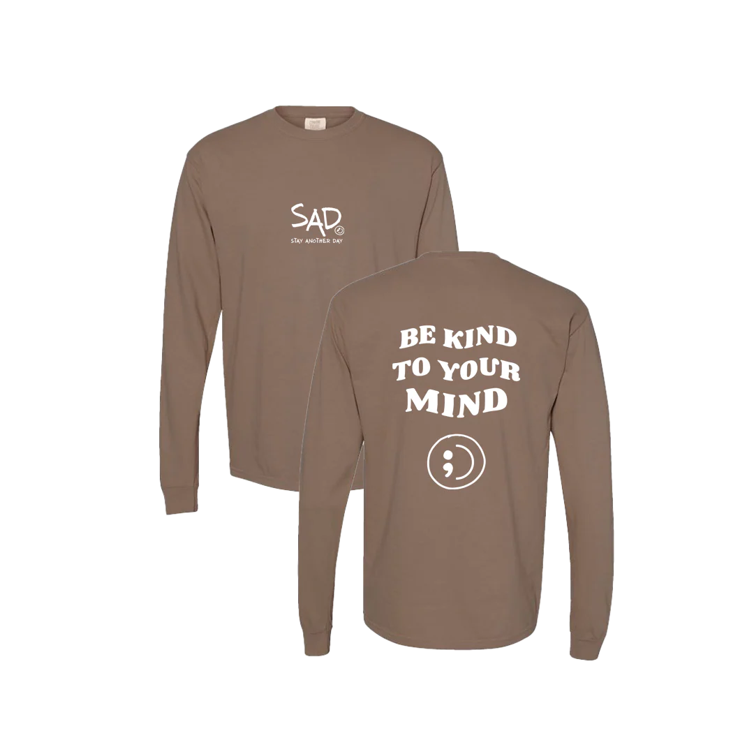 Be Kind To Your Mind Screen Printed Long Sleeve