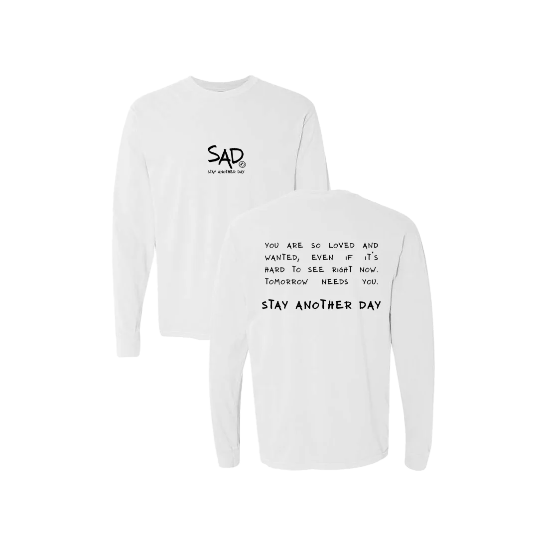 Stay Another Day Message Screen Printed Long Sleeve