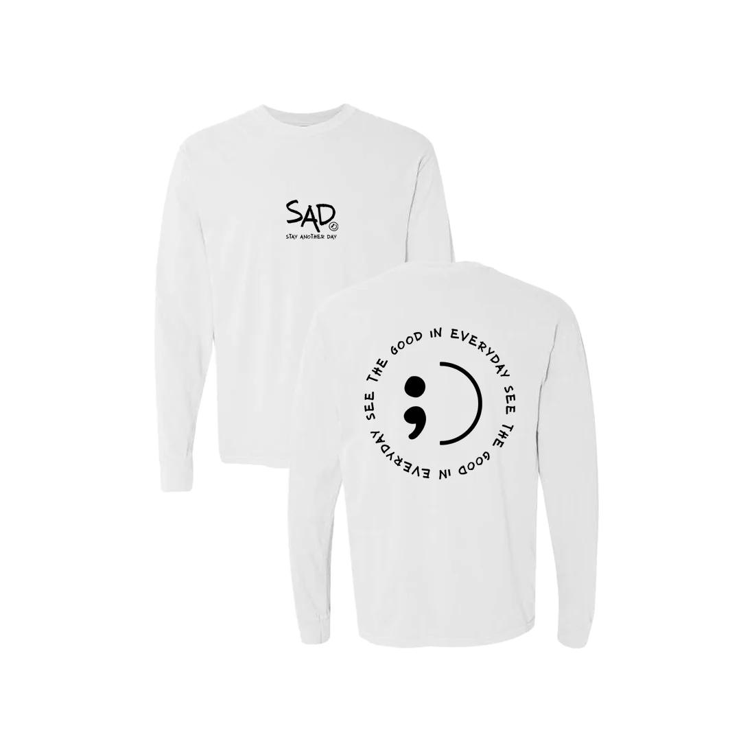 See The Good In Everyday Screen Printed Long Sleeve