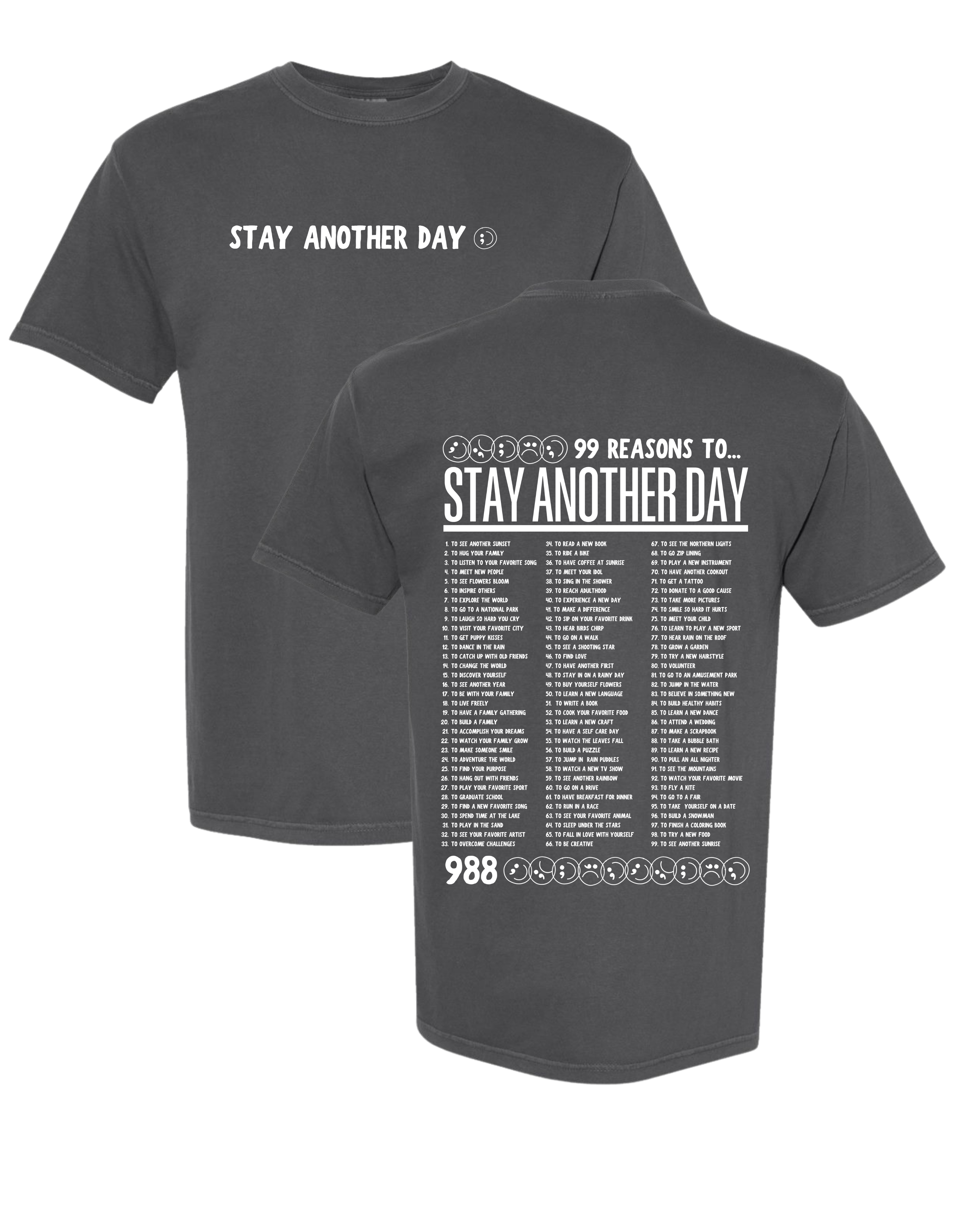 99 Reasons to Stay Another Day T-Shirt