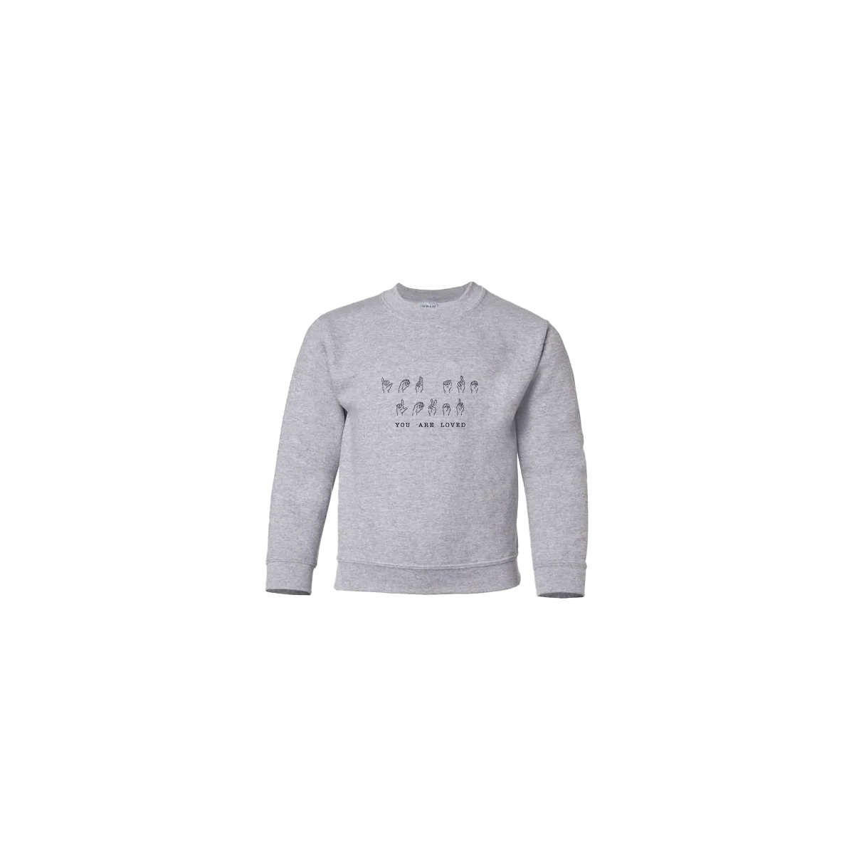 You Are Loved Sign Language Embroidered Youth Crewneck