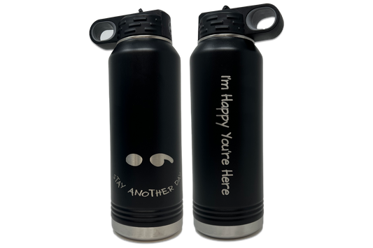 32oz Stay Another Day Engraved Water Bottle