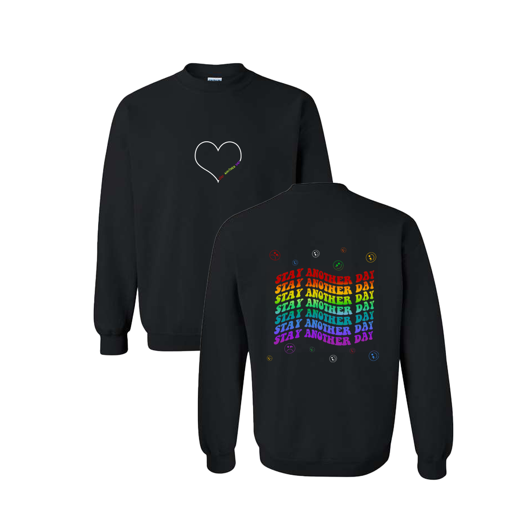 Stay Another Day Layered Rainbow Screen Printed Black Crewneck - Mental Health Awareness Clothing