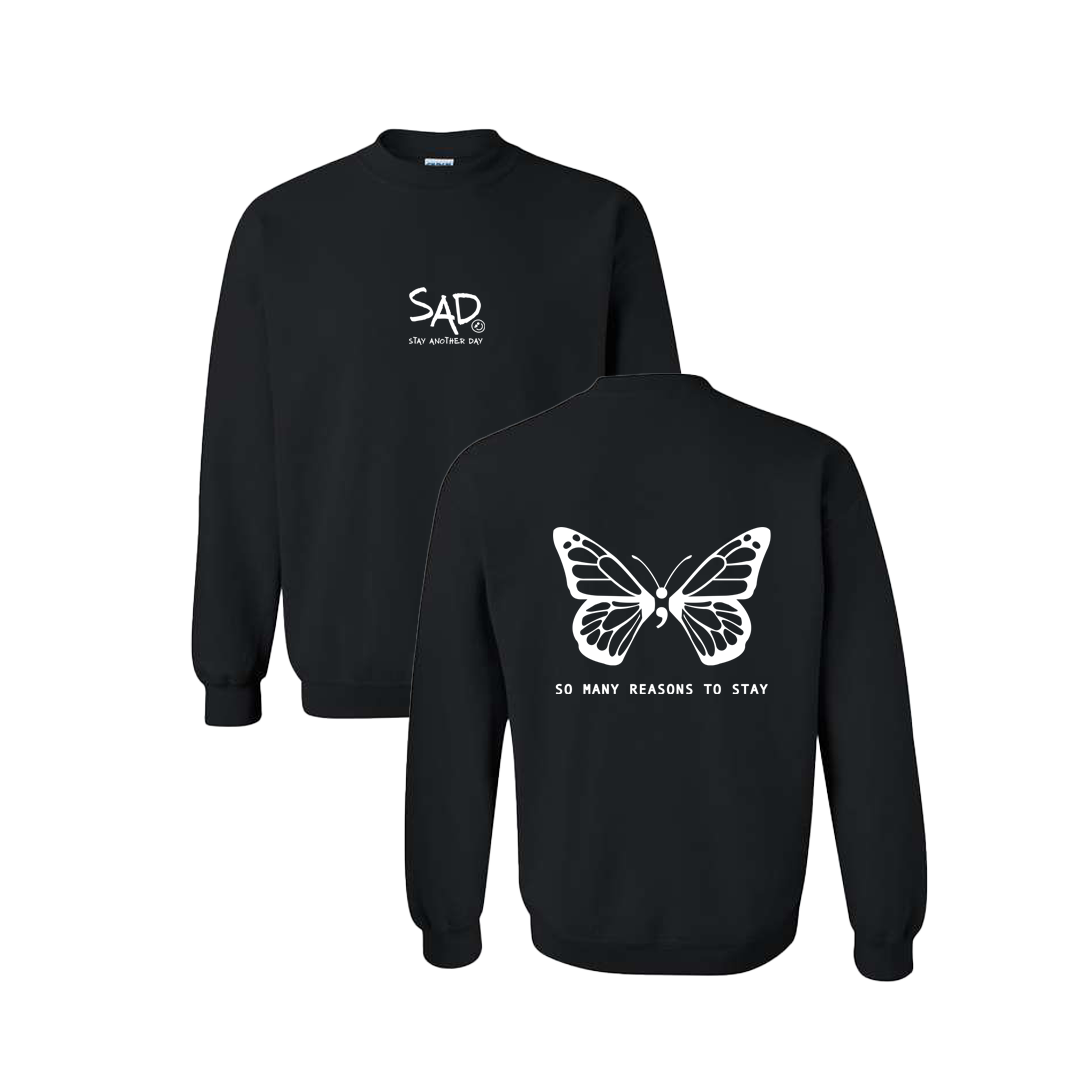 So Many Reasons To Stay Butterfly Screen Printed Black Crewneck - Mental Health Awareness Clothing