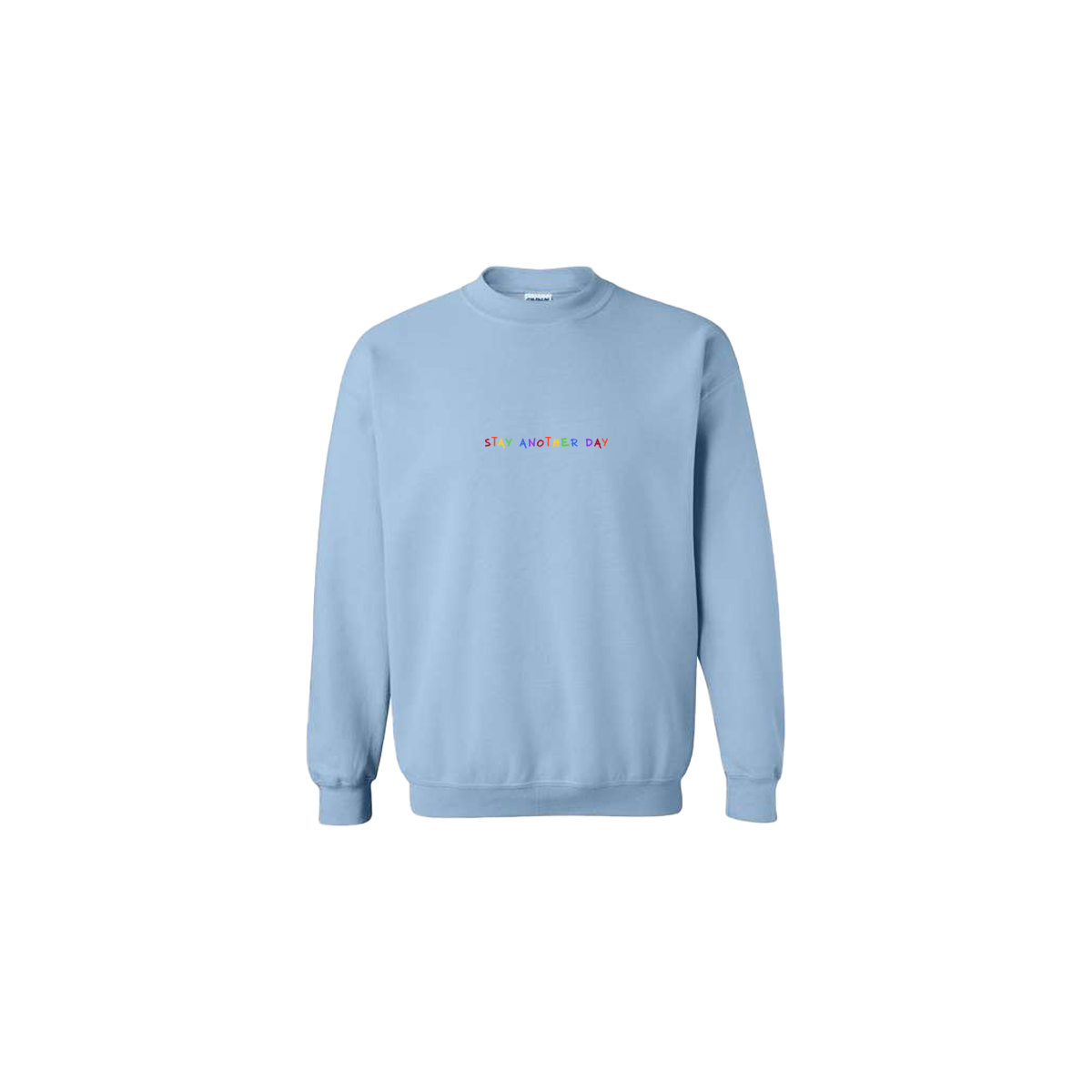 Stay Another Day Rainbow Embroidered Light Blue Crewneck - Mental Health Awareness Clothing