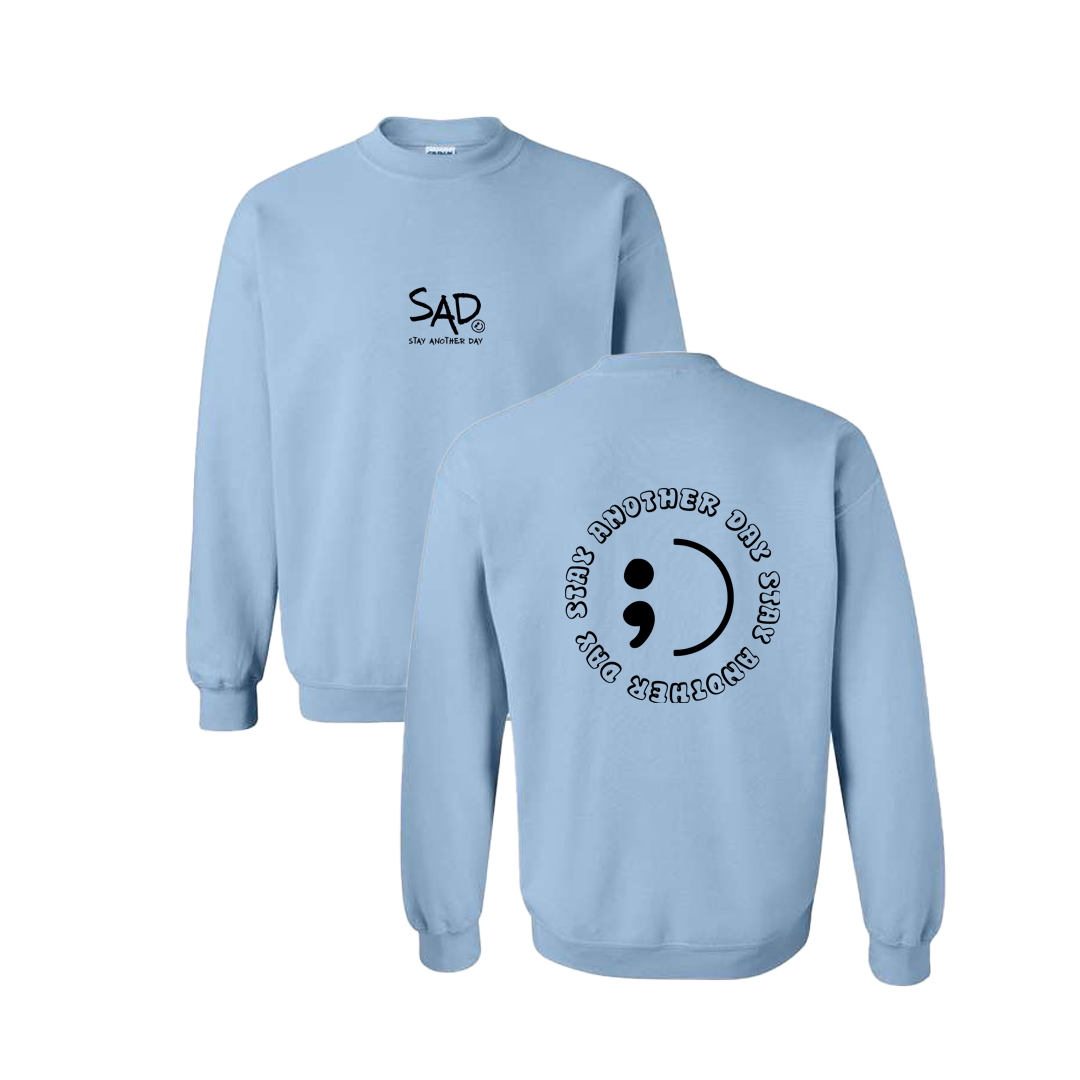 Stay Another Day Circle Screen Printed Light Blue Crewneck - Mental Health Awareness Clothing