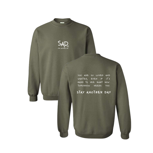 Stay Another Day Message Screen Printed Army Green Crewneck - Mental Health Awareness Clothing