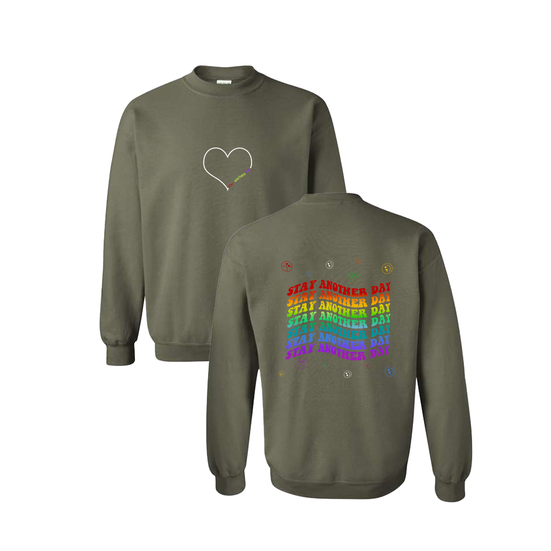 Stay Another Day Layered Rainbow Screen Printed Army Green Crewneck - Mental Health Awareness Clothing