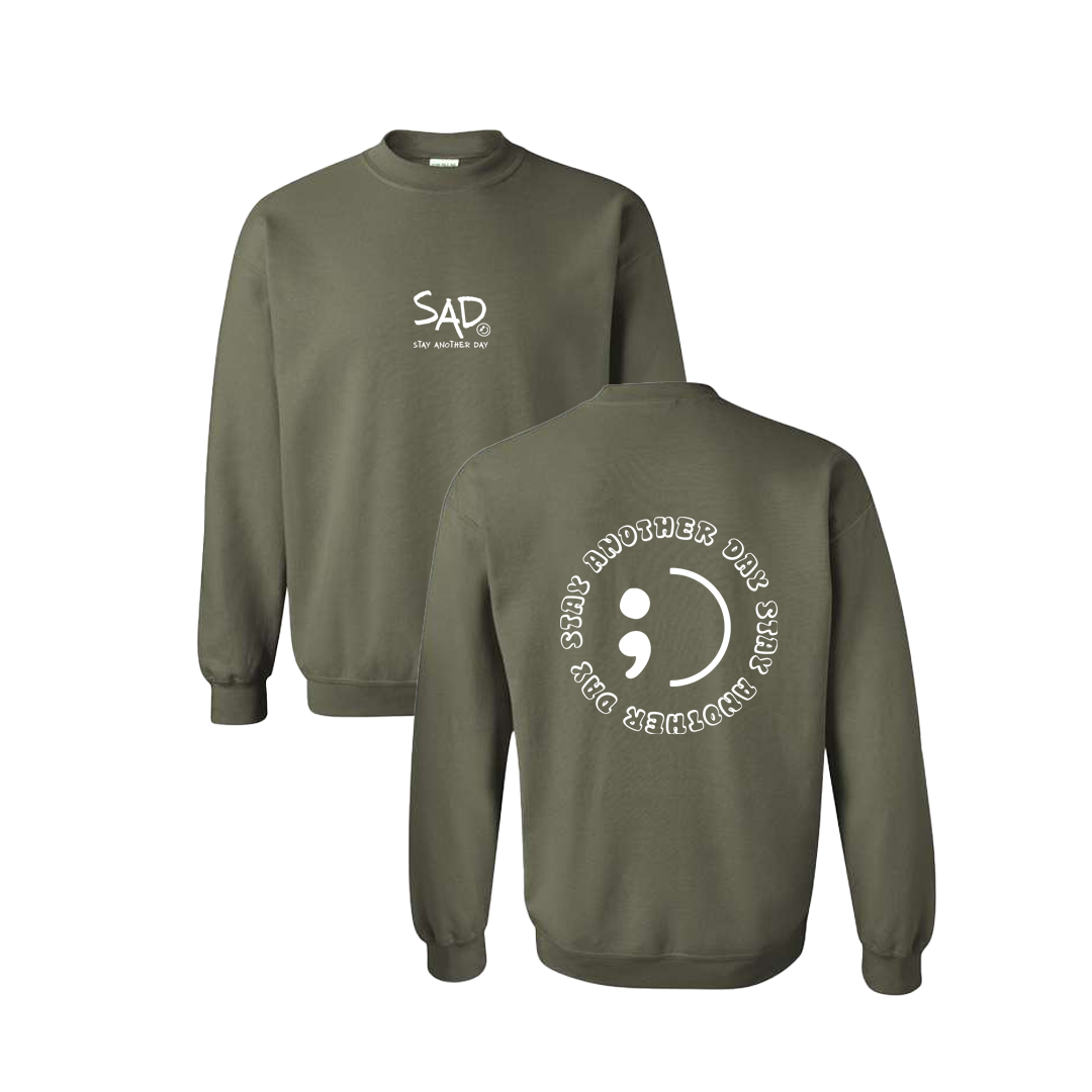Stay Another Day Circle Screen Printed Army Green Crewneck - Mental Health Awareness Clothing