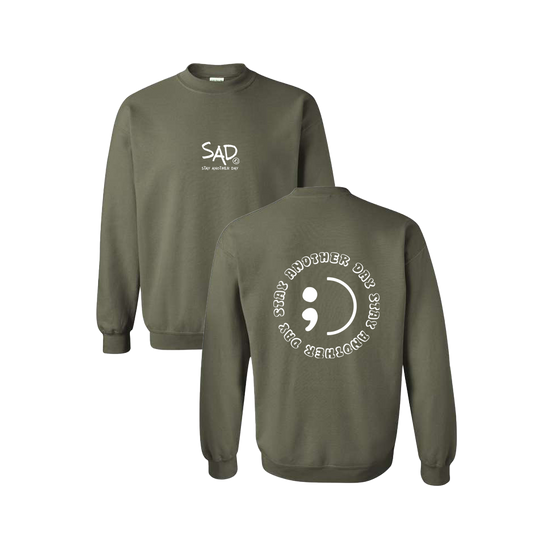 Stay Another Day Circle Screen Printed Army Green Crewneck - Mental Health Awareness Clothing