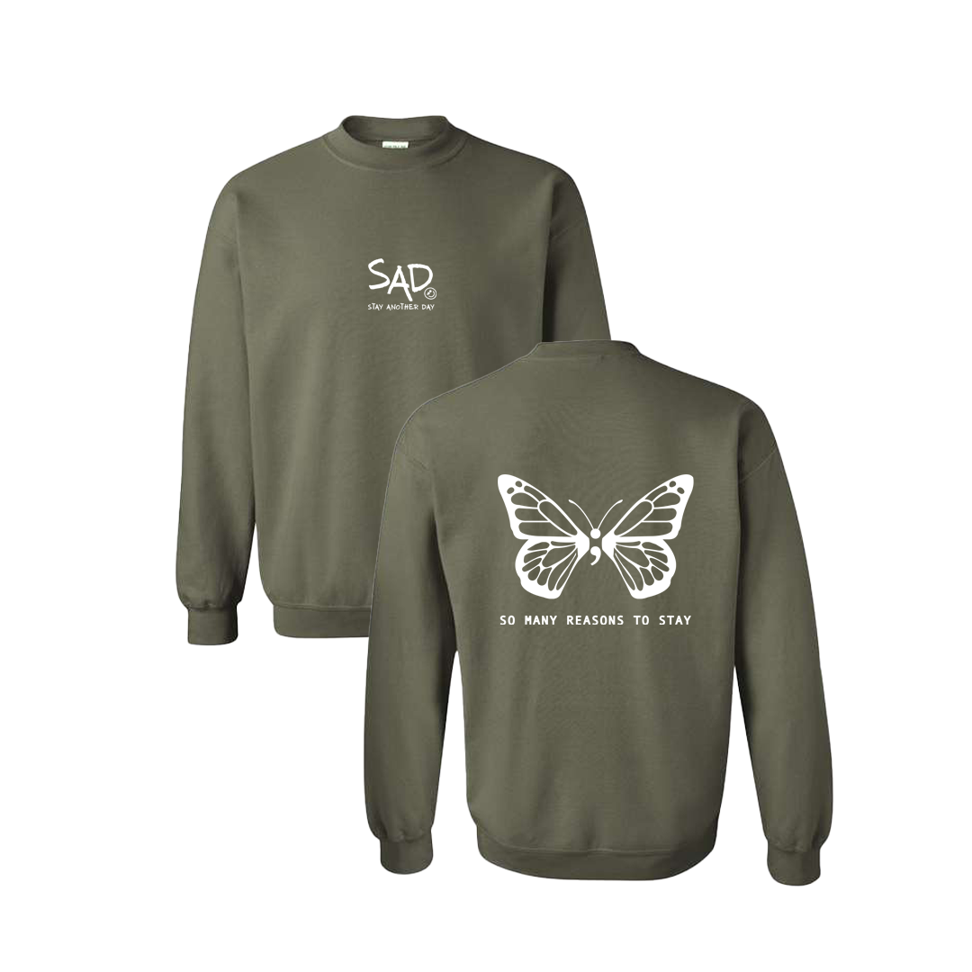 So Many Reasons To Stay Butterfly Screen Printed Army Green Crewneck - Mental Health Awareness Clothing