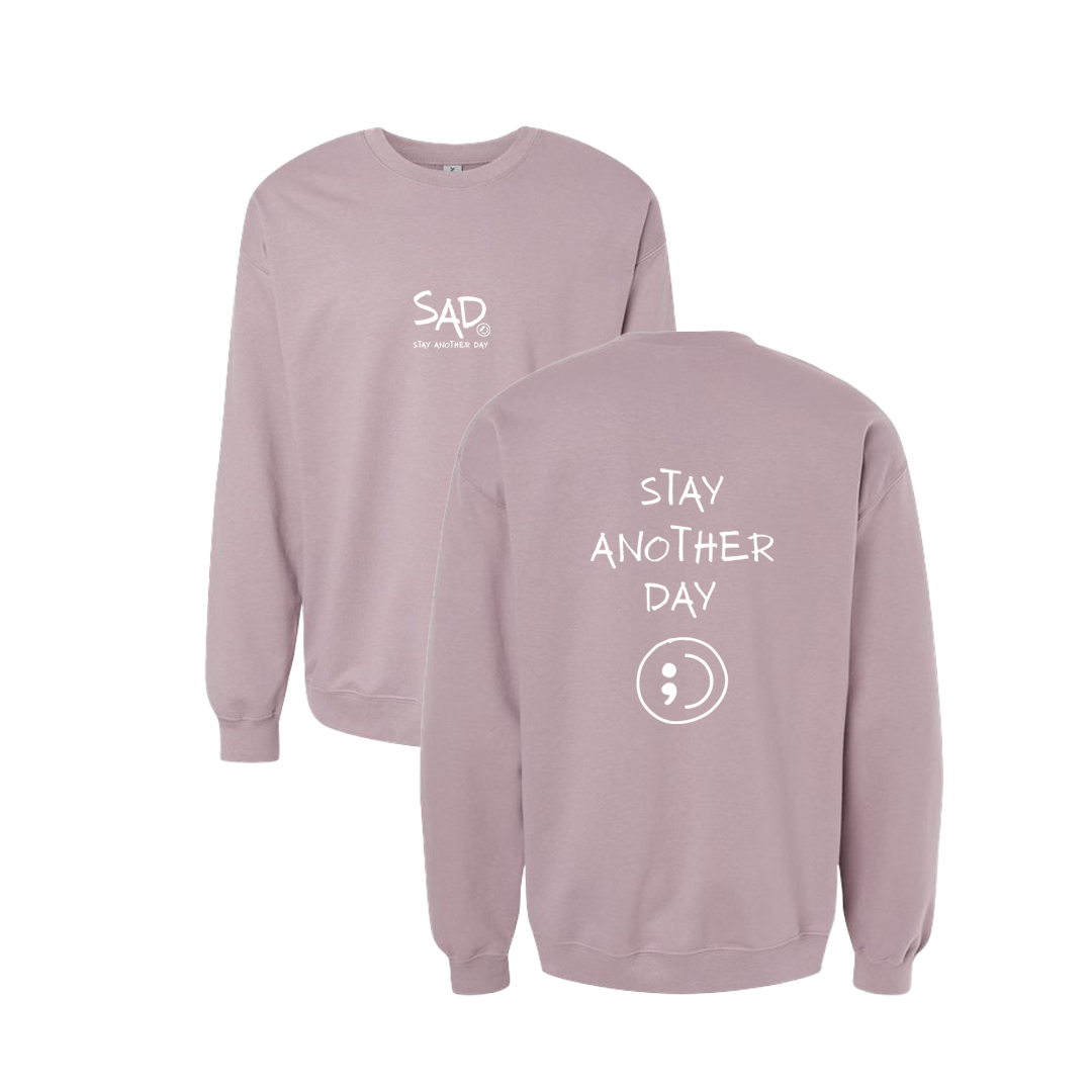 Stay Another Day Screen Printed Mauve Crewneck - Mental Health Awareness Clothing