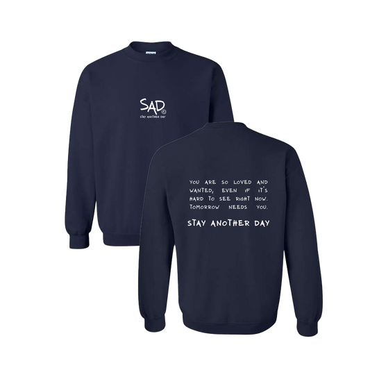 Stay Another Day Message Screen Printed Navy Crewneck - Mental Health Awareness Clothing