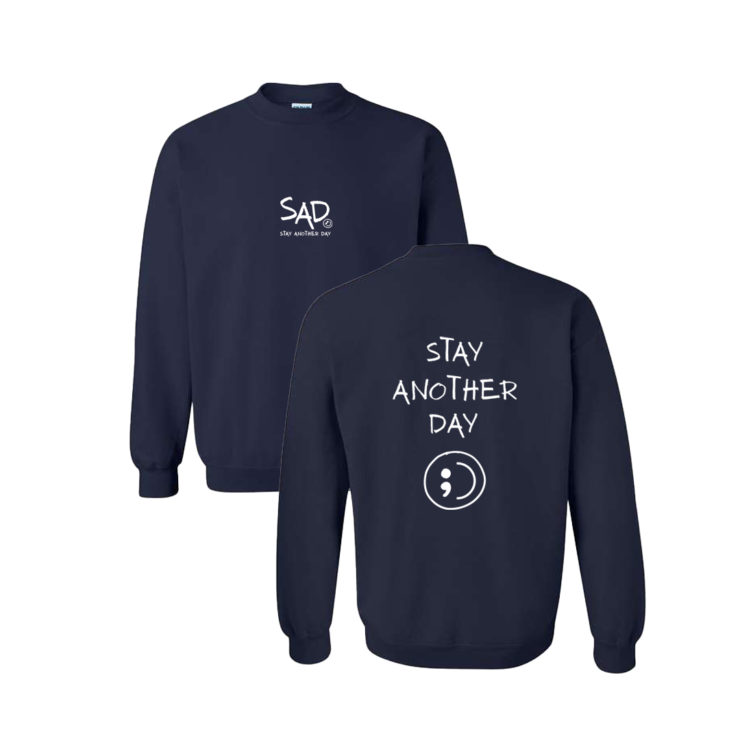 Stay Another Day Screen Printed Navy Crewneck - Mental Health Awareness Clothing