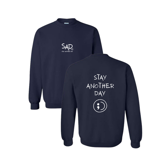 Stay Another Day Screen Printed Navy Crewneck - Mental Health Awareness Clothing
