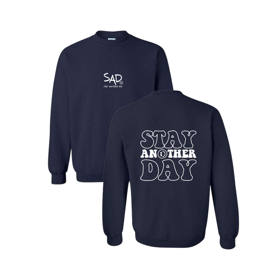 Stay Another Day Bubble Screen Printed Navy Crewneck - Mental Health Awareness Clothing