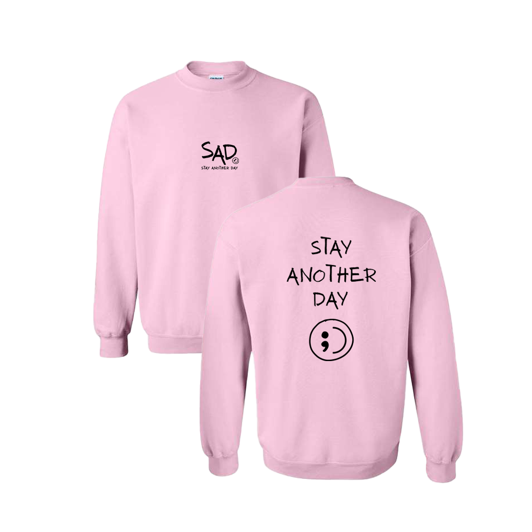 Stay Another Day Screen Printed Light Pink Crewneck - Mental Health Awareness Clothing