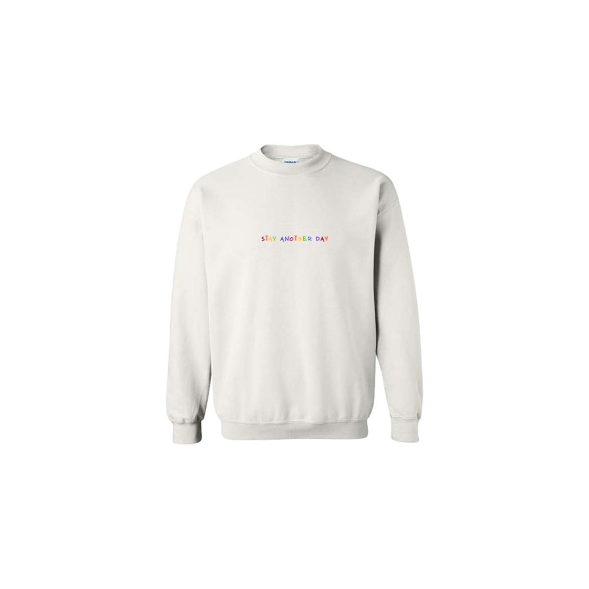 Stay Another Day Rainbow Embroidered White Crewneck - Mental Health Awareness Clothing