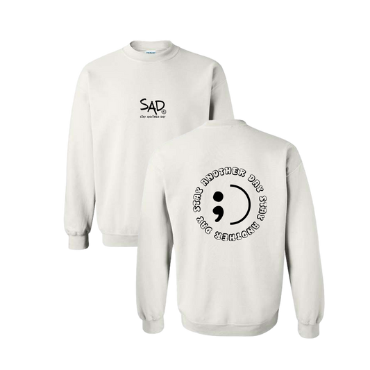 Stay Another Day Circle Screen Printed White Crewneck - Mental Health Awareness Clothing